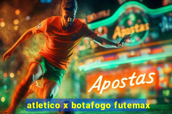 atletico x botafogo futemax